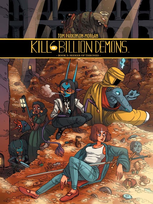Title details for Kill Six Billion Demons (2016), Book 3 by Tom Parkinson-Morgan - Available